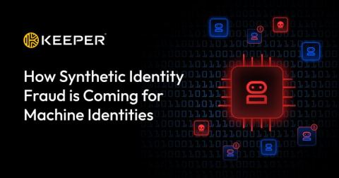 How Synthetic Identity Fraud is Coming for Machine Identities