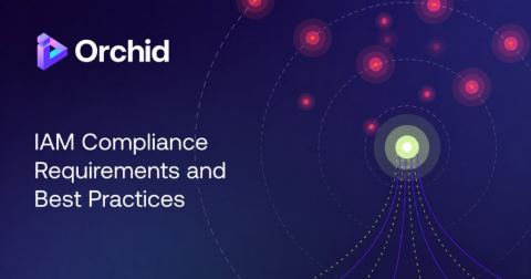 IAM Compliance Requirements and Best Practices