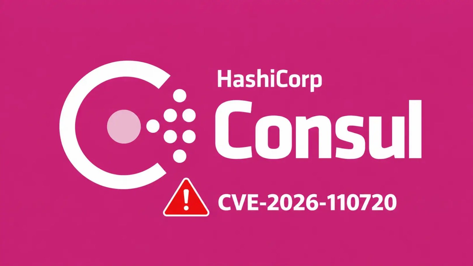 HashiCorp Consul Vulnerability Allows Attackers to Bypass Authorization and Gain Elevated Privileges